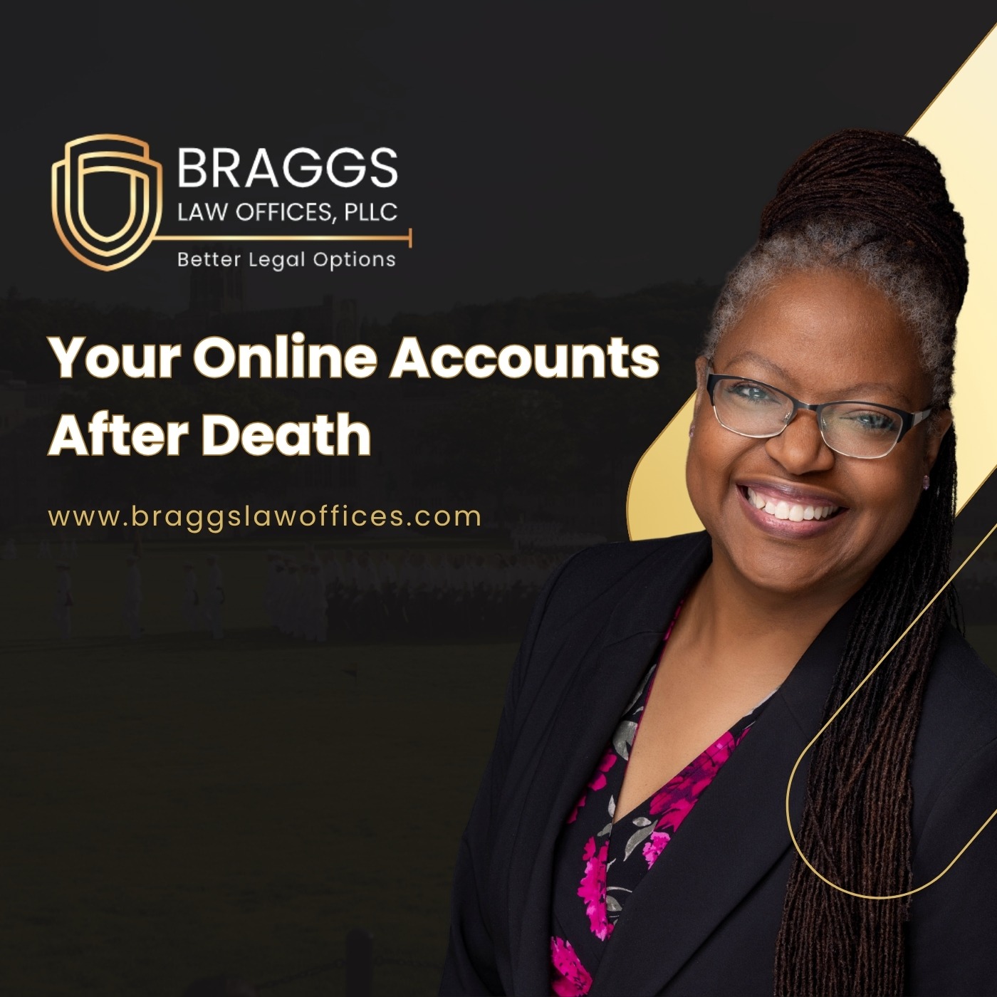 Smiling woman with glasses and long braids stands in front of a dark background. Overlay text reads: “Your Online Accounts After Death” with Braggs Law Offices, PLLC logo and website link. She wears a black blazer and floral top.